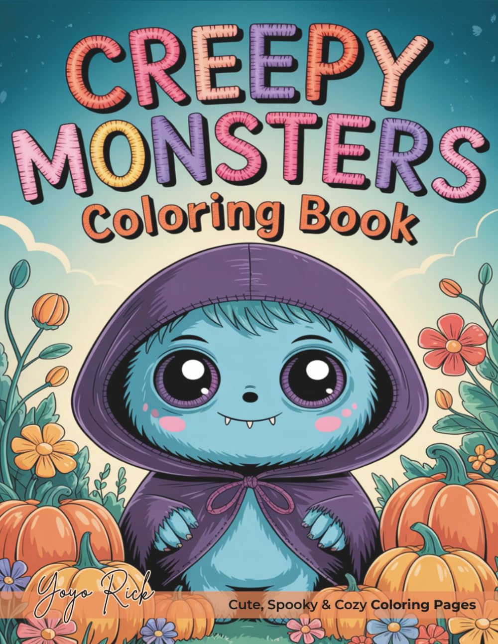 Creepy Monsters Coloring Book: Cute, Spooky & Cozy Coloring Pages for Relaxation and Stress Relief