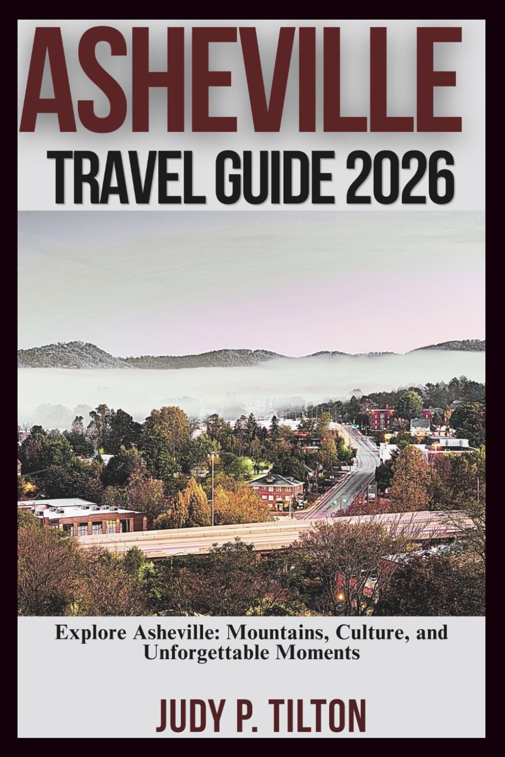 ASHEVILLE TRAVEL GUIDE 2026