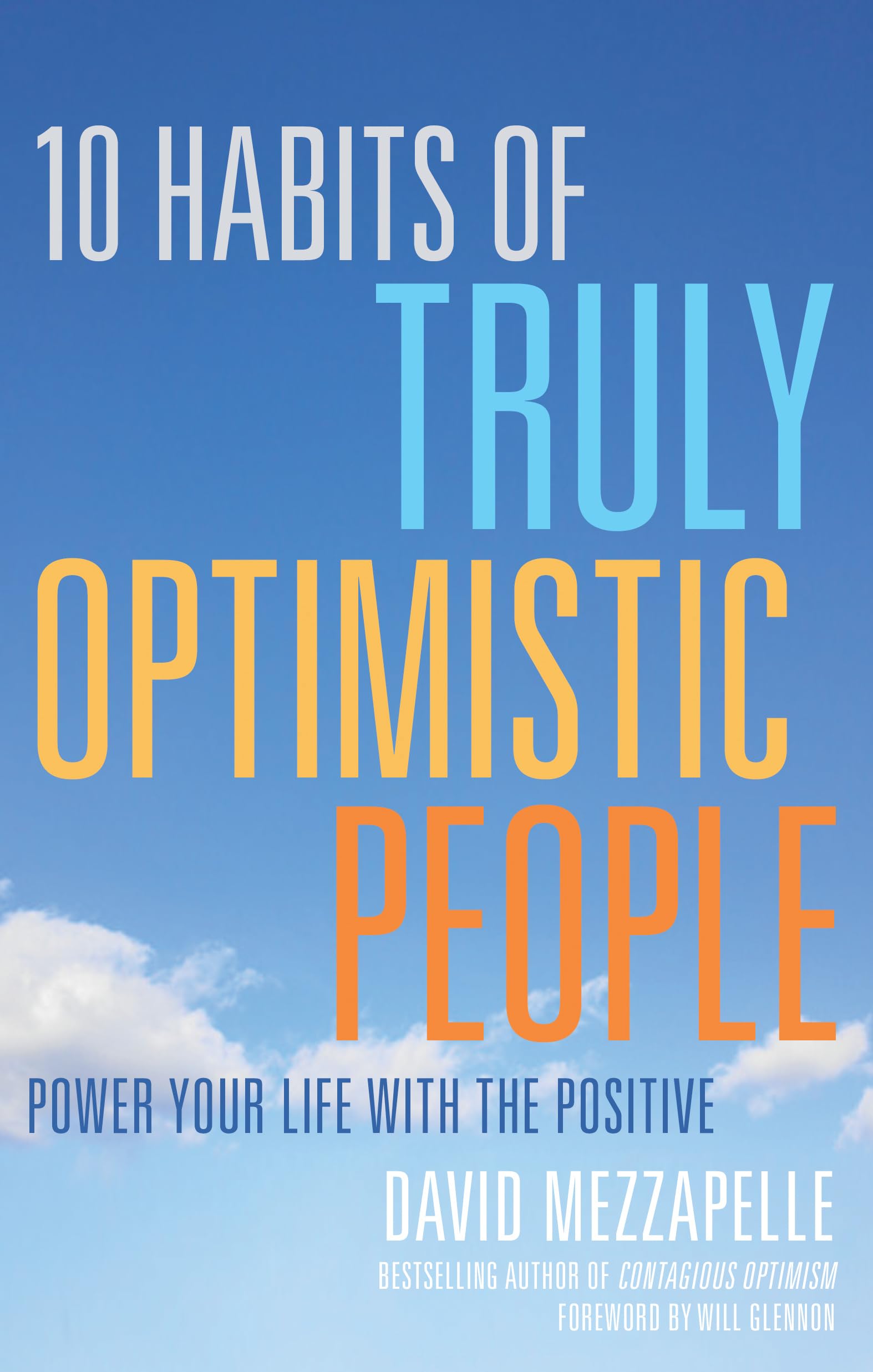 Buy 10 Habits of Truly Optimistic People: Power Your Life With the Positive (Contagious Optimism Book) — BookShops.in