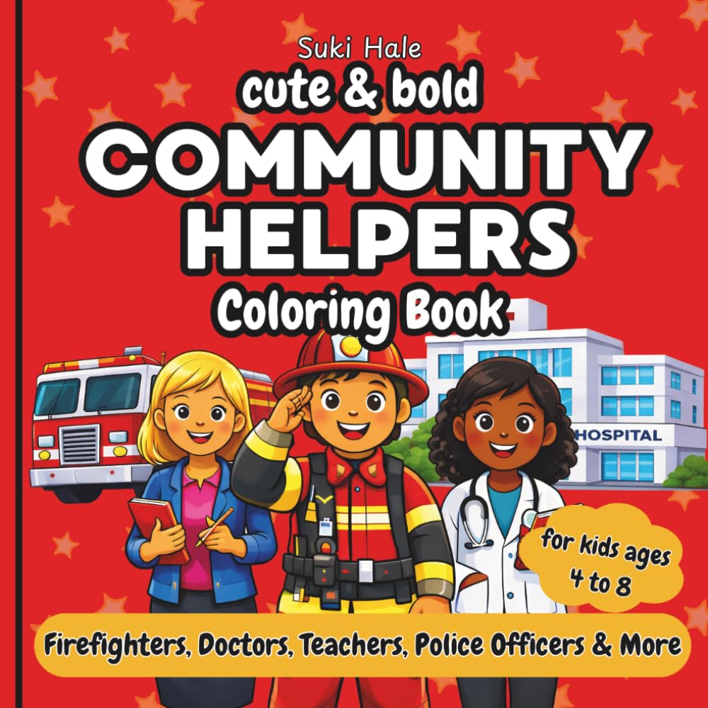 Community Helpers Cute & Bold Coloring Book for Kids Ages 4–8: Fun & Easy Jobs Coloring Pages Featuring Firefighters, Doctors, Teachers, Police ... Who Help Us (Future Me Career Explorer)