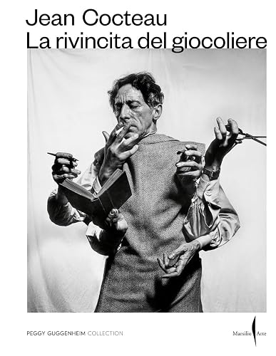 Jean Cocteau. La rivincita del giocoliere. Ediz. illustrata (Cataloghi)