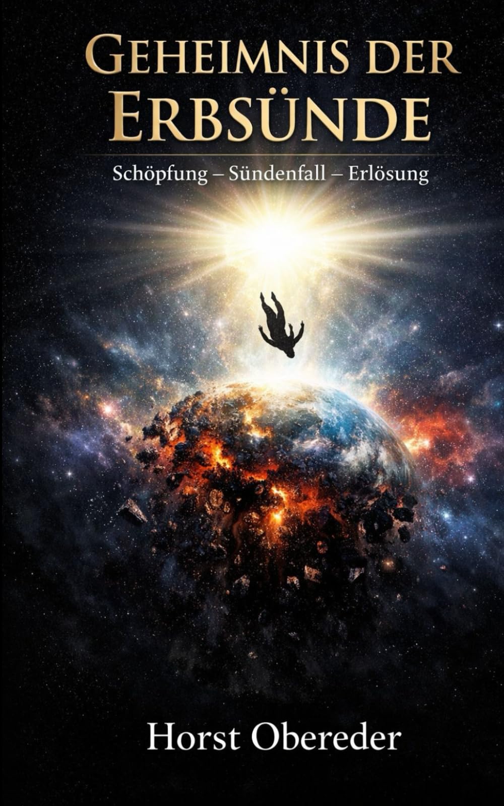 Geheimnis der Erbsünde: Schöpfung - Sündenfall - Erlösung