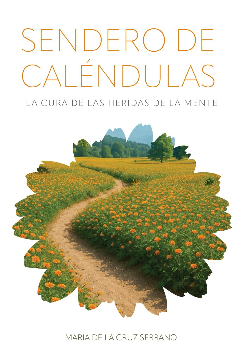 Sendero de Caléndulas: La cura de las heridas de la mente