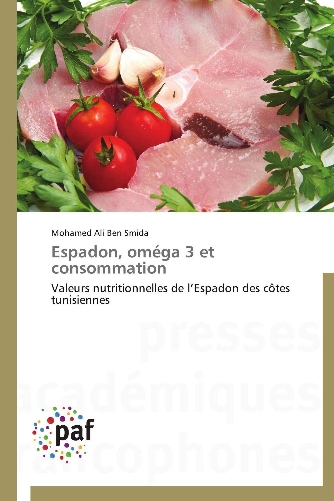 Espadon, oméga 3 et consommation: Valeurs nutritionnelles de l’Espadon des côtes tunisiennes