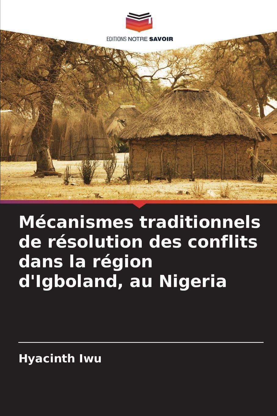 Mécanismes traditionnels de résolution des conflits dans la région d'Igboland, au Nigeria