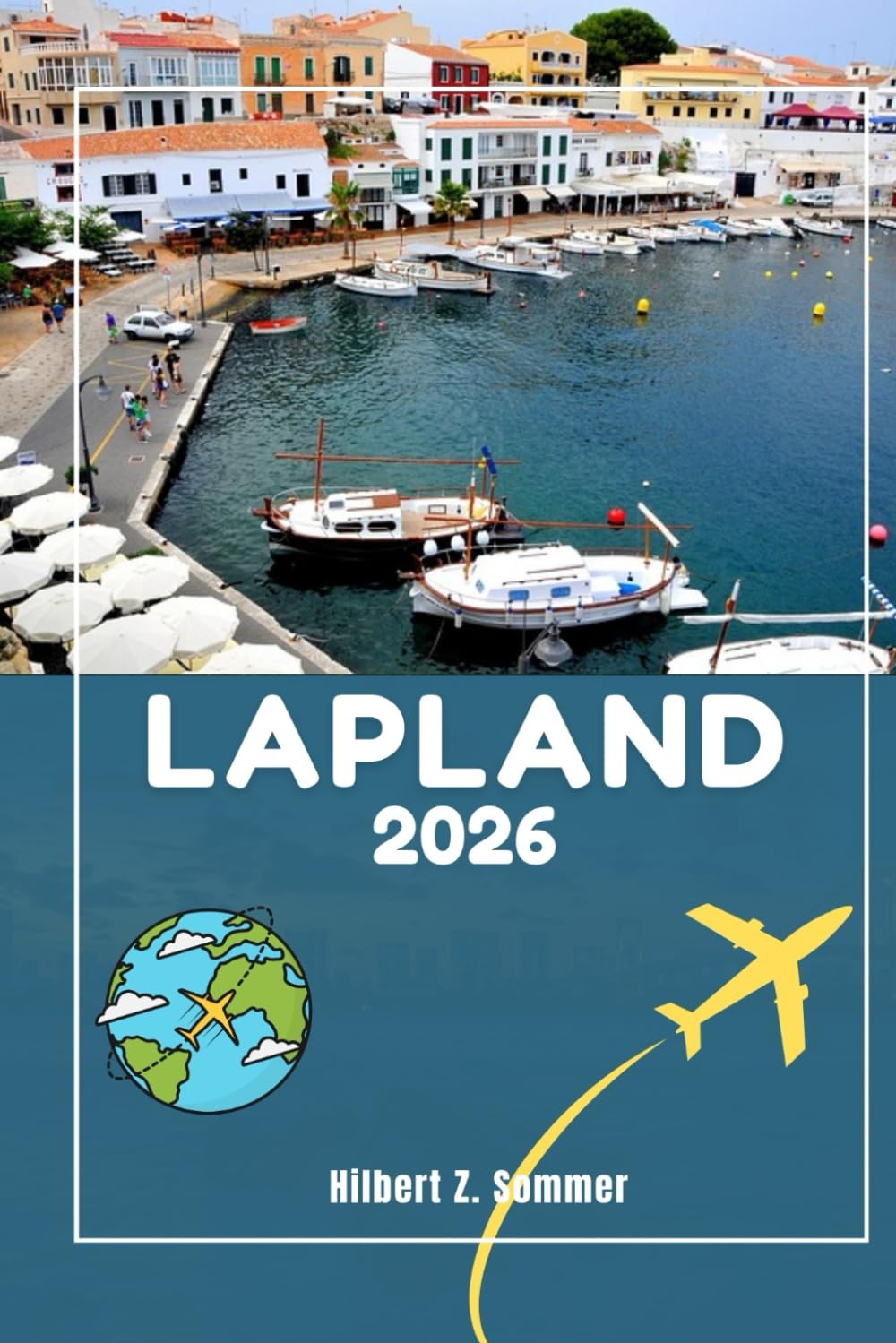 LAPLAND TRAVEL GUIDE: Discover Lapland’s Must-See Attractions, Hidden Gems, Culture, Nightlife & Outdoor Activities. Practical Tips and Local Insights