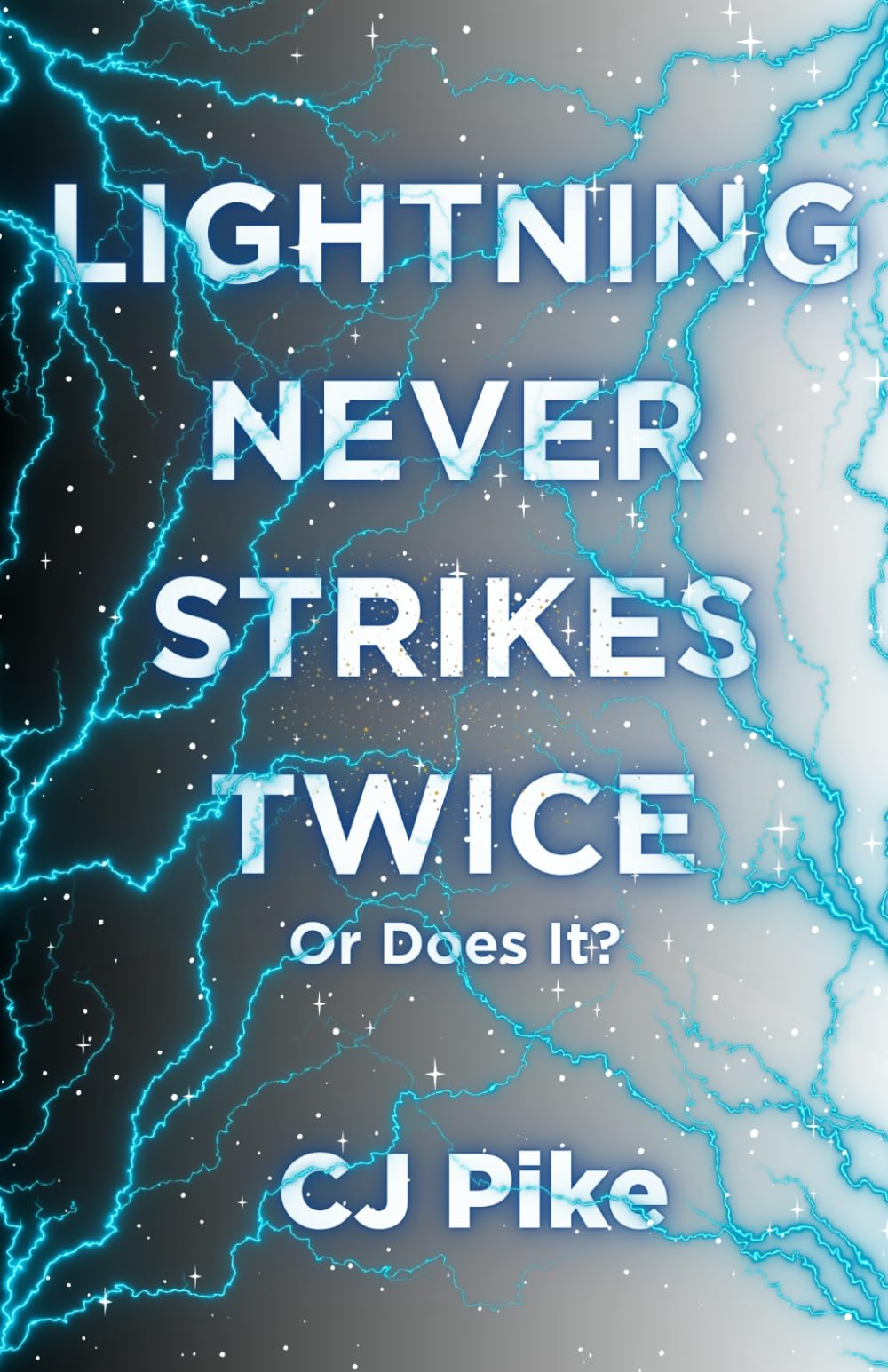 Lightning Never Strikes Twice