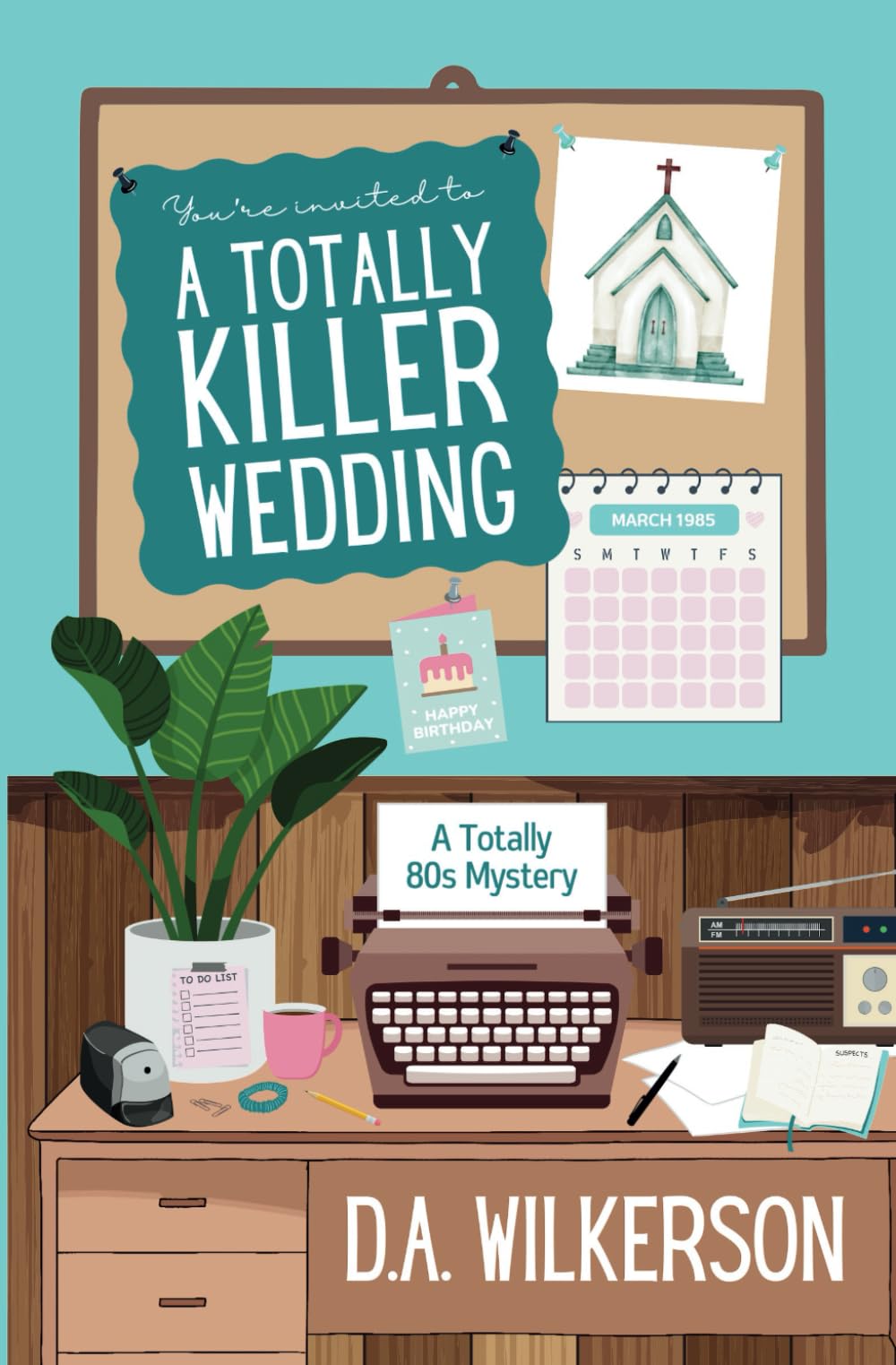 A Totally Killer Wedding: 1 (Totally 80s Mysteries)