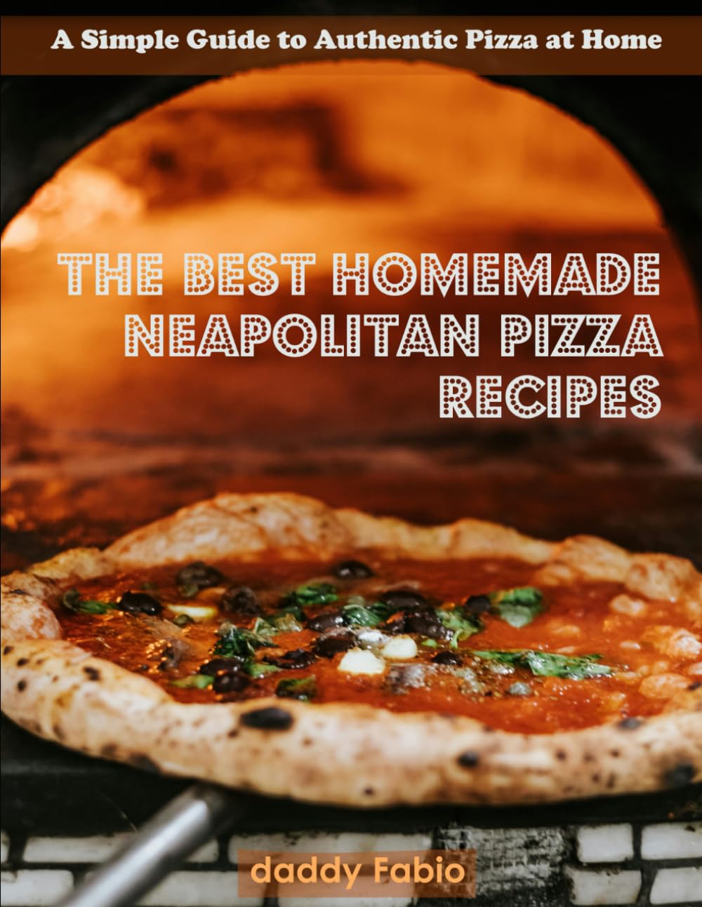 The Best Homemade Neapolitan Pizza Recipes: A Simple Guide to Authentic Pizza at Home