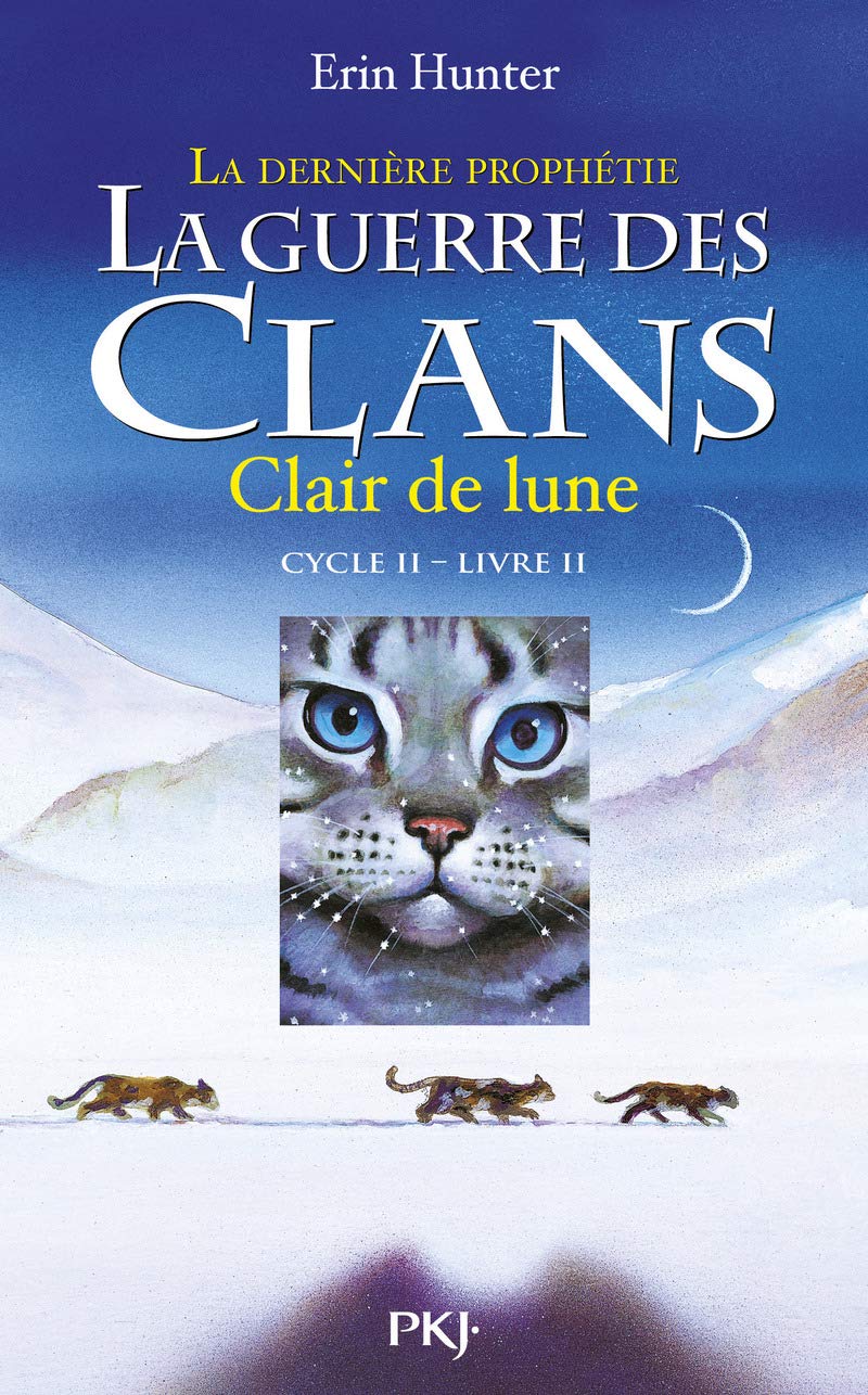 La guerre des clans - Cycle II : La dernière prophétie - Tome 2 Clair de lune (2)
