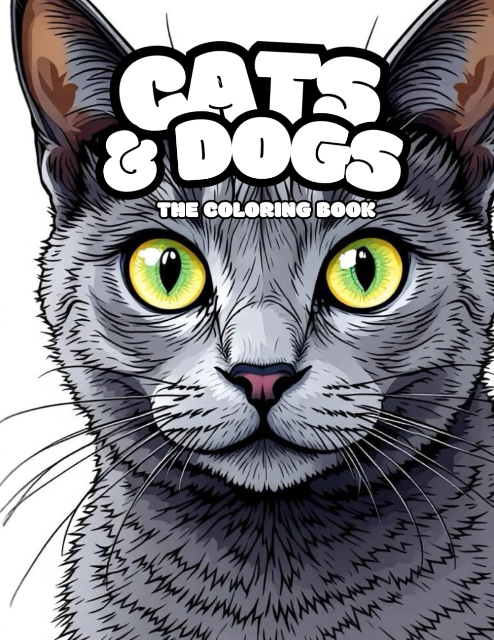 Cats & Dogs, The Coloring Book