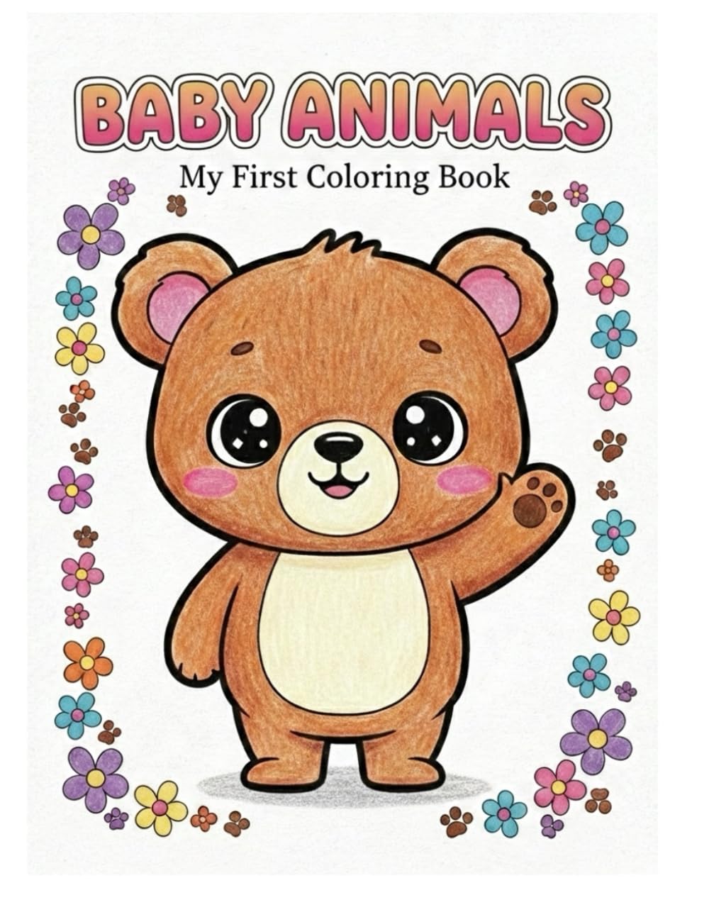 Baby Animals Coloring Book for Kids: Simple and Easy Coloring Pages for Toddlers and Preschoolers | Big & Cute Drawings of Lions, Pandas, Elephants & More! (Ages 2-4, 4-8)