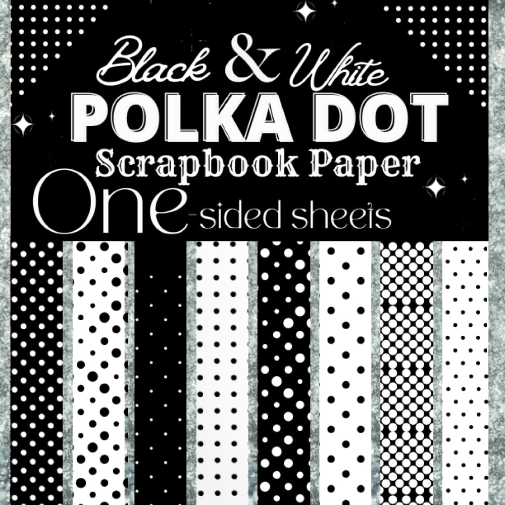 Black and White Polka dots Scrapbook Paper One Sided: Black And White ...