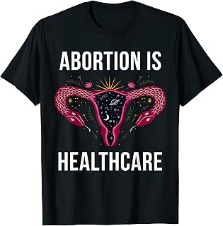 Abortion Is Healthcare Feminist Feminism Mystical Pro Choice T-Shirt