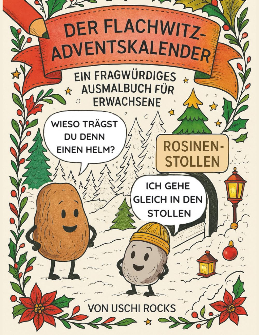 Der Flachwitz-Adventskalender: Ein fragwürdiges Ausmalbuch für Erwachsene