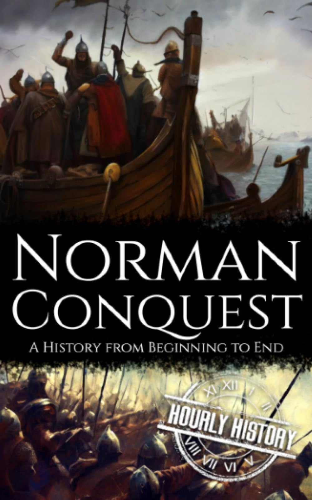 Norman Conquest: A History from Beginning to End (Viking History)