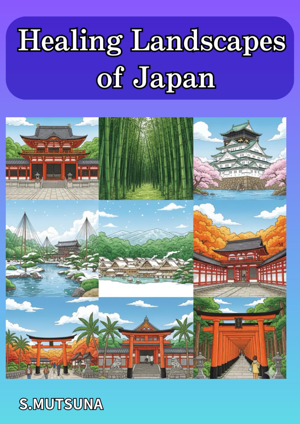 Healing Landscapes of Japan: A Coloring Journey Through Iconic Sights