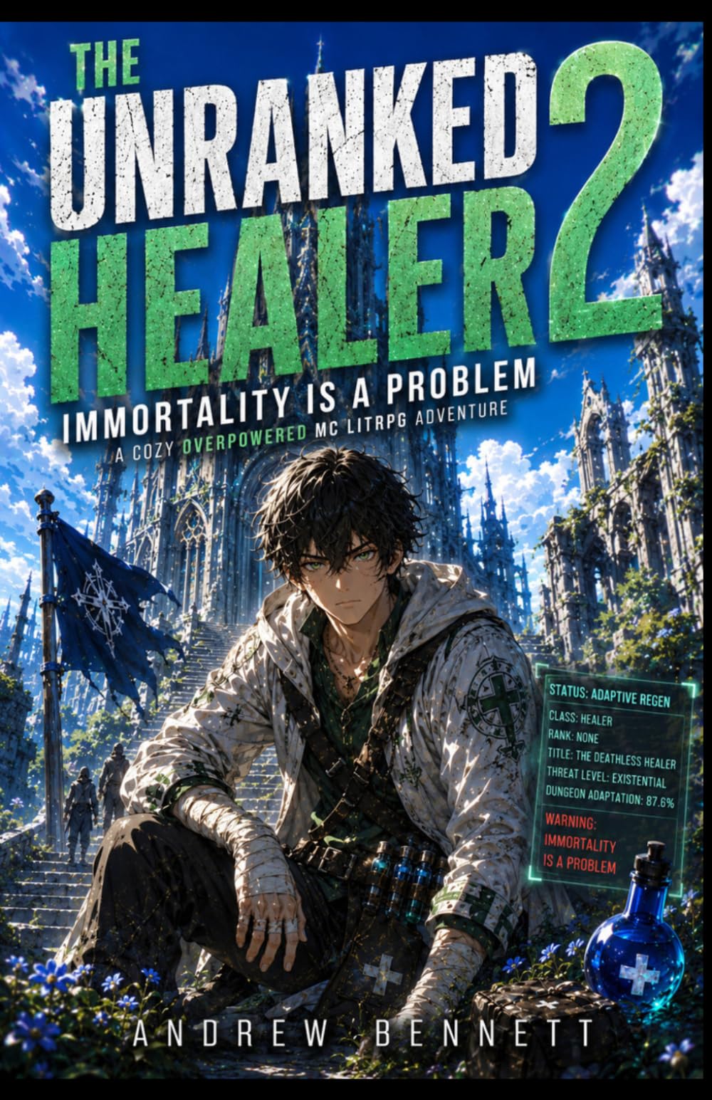 The Unranked Healer 2: Immortality is a Problem - A Cozy Overpowered MC LitRPG Adventure