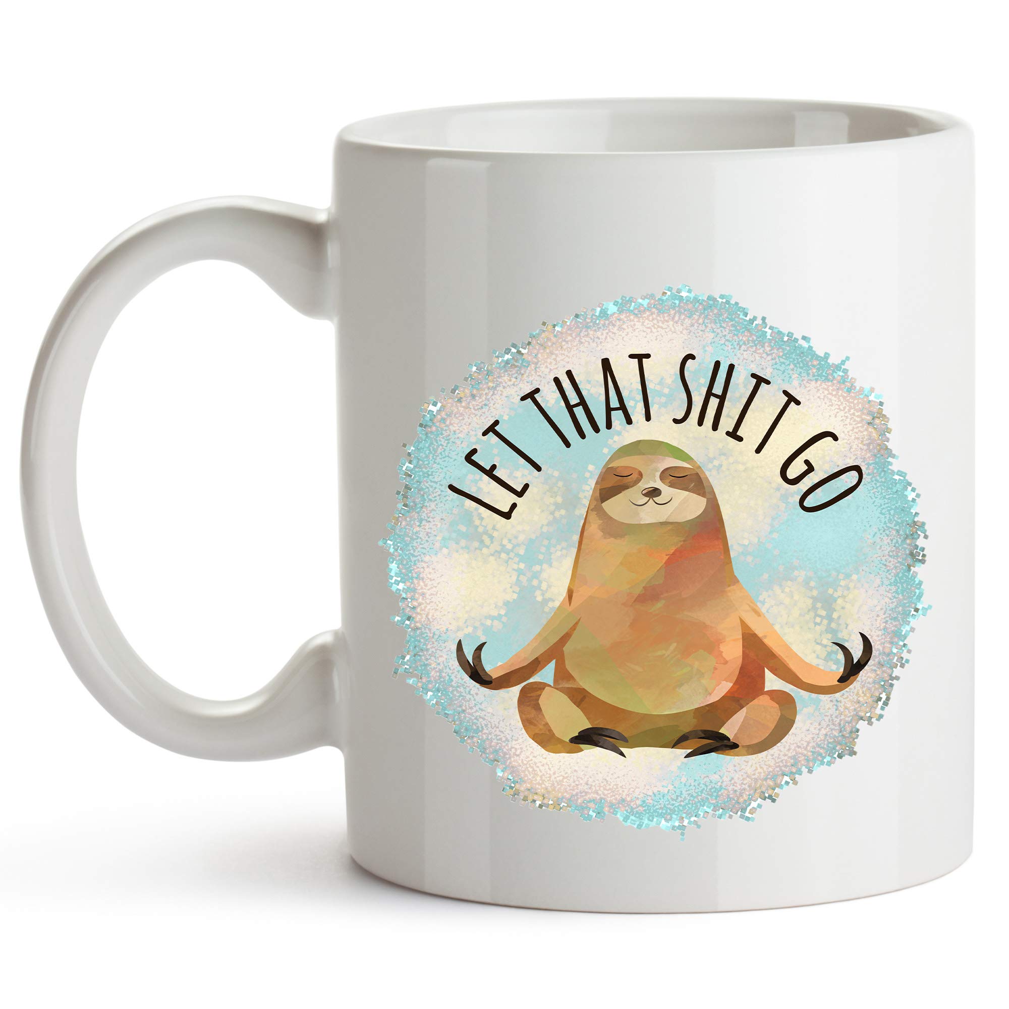 Tazza con Scritta Let That Shit Go Sloth Meditation Yoga Tazza Bicchiere
