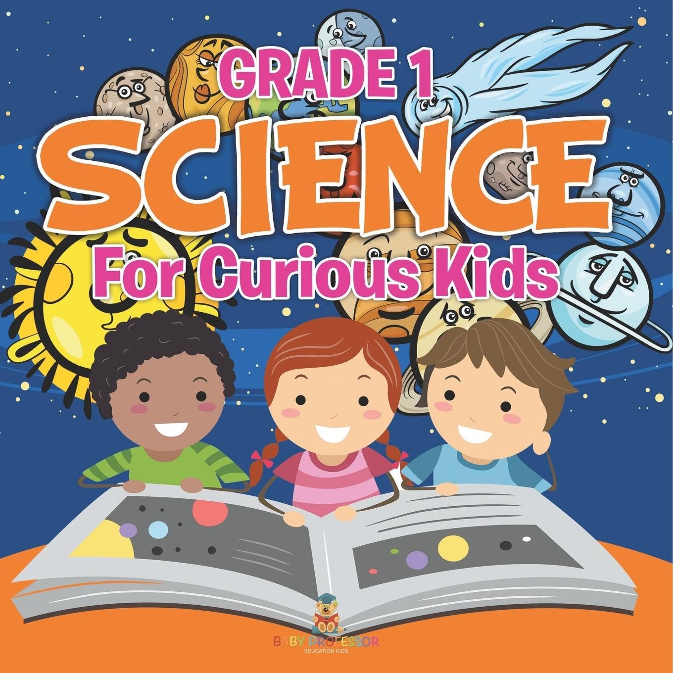 Grade 1 Science: For Curious Kids (Science Books)