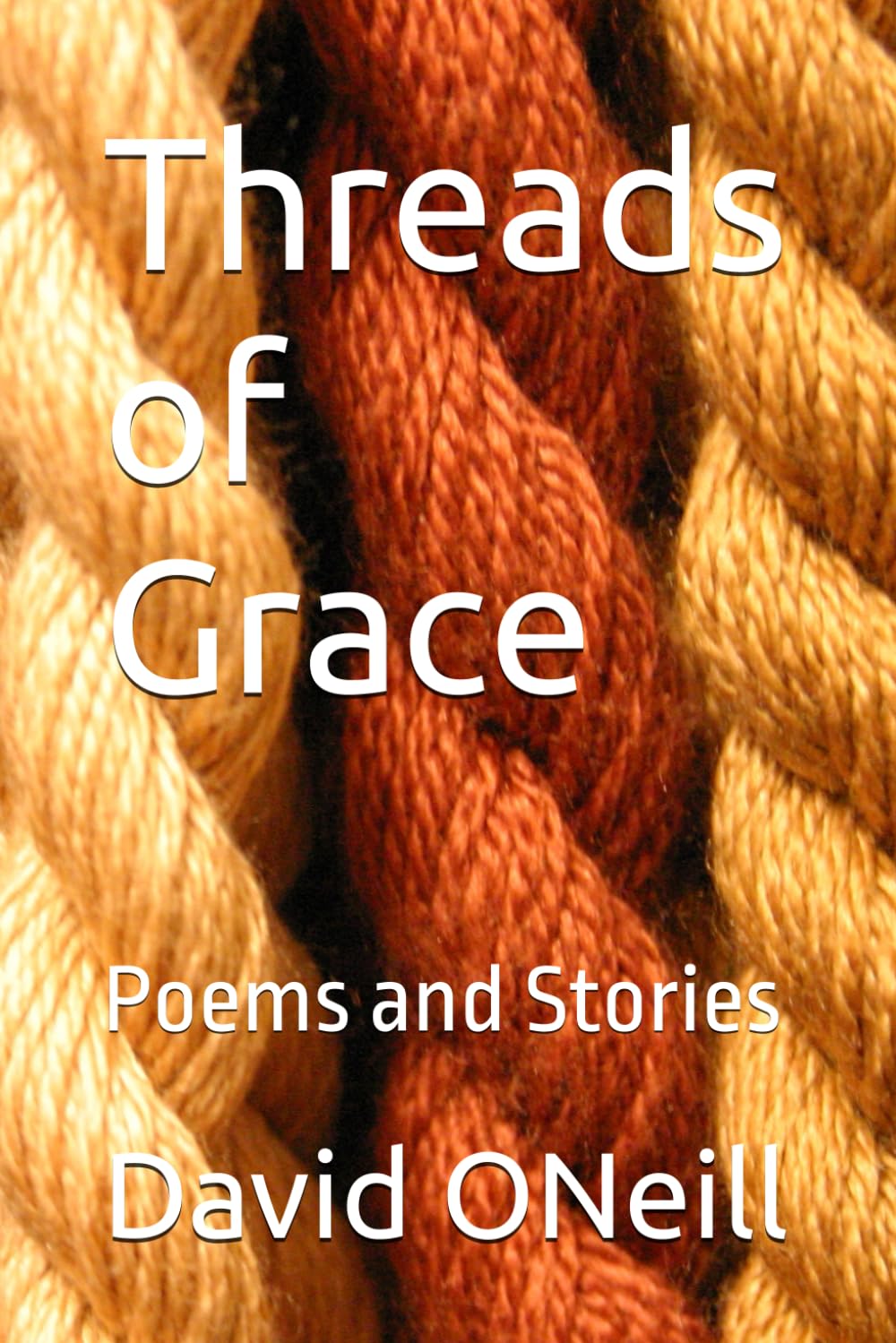 Threads of Grace: Poems and Stories