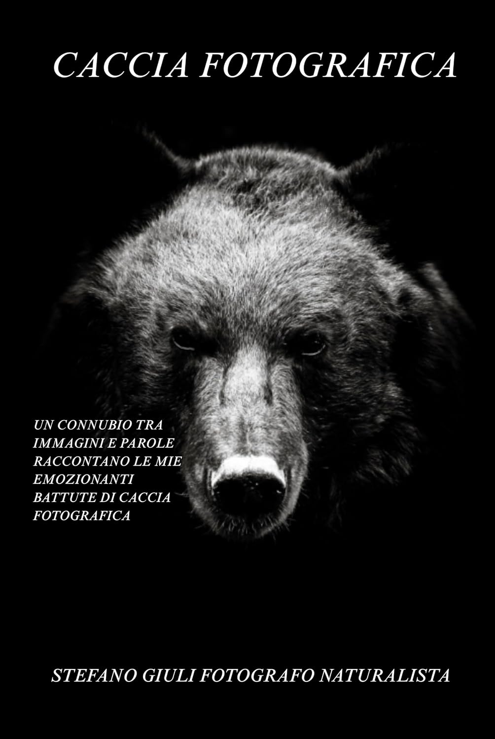 CACCIA FOTOGRAFICA – Un connubio tra immagini e parole raccontano le mie emozionanti battute di caccia fotografica (Italian Edition)      Kindle Edition