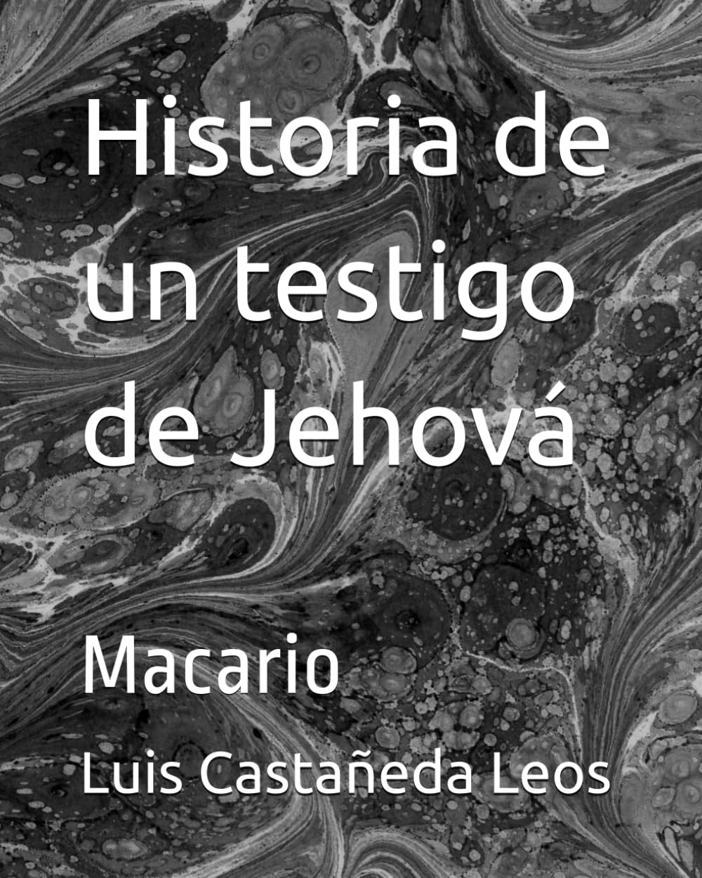 Historia de un testigo de Jehová: Macario