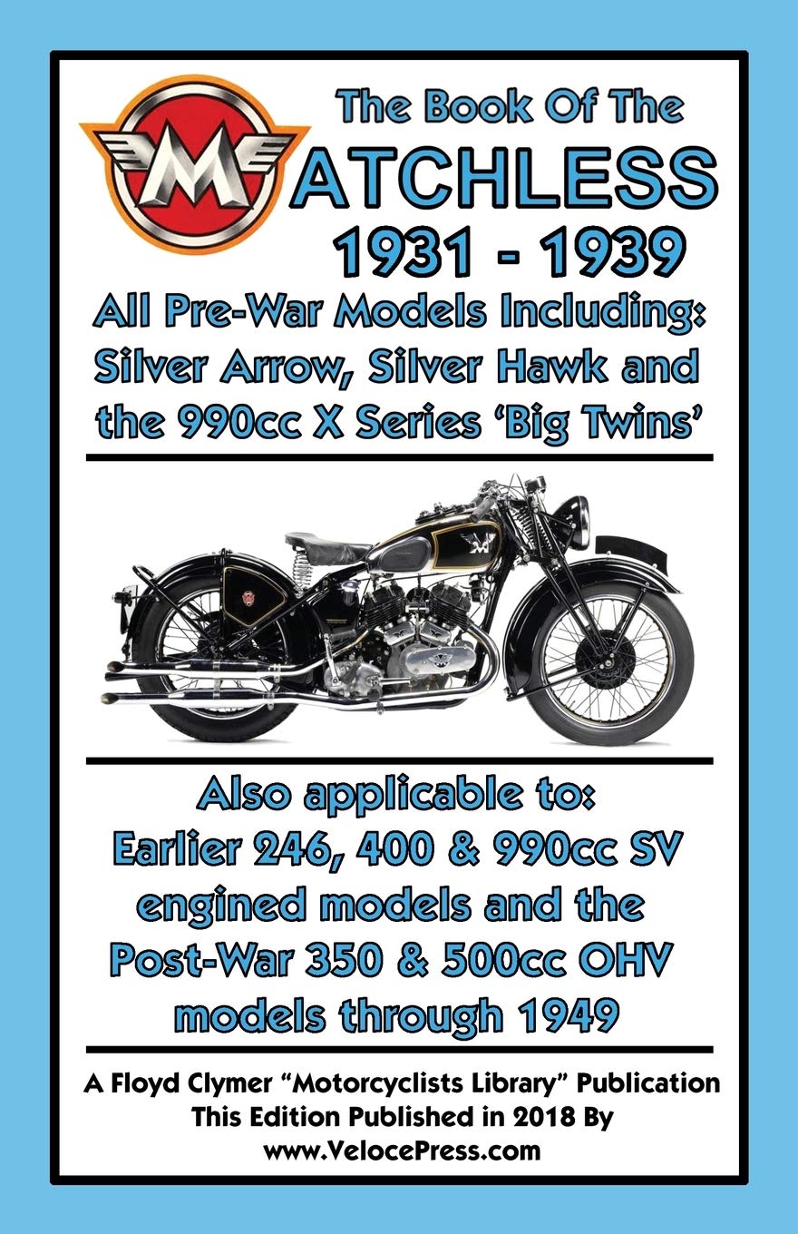 BOOK OF THE MATCHLESS 1931-1939 ALL PRE-WAR MODELS 250cc TO 990cc