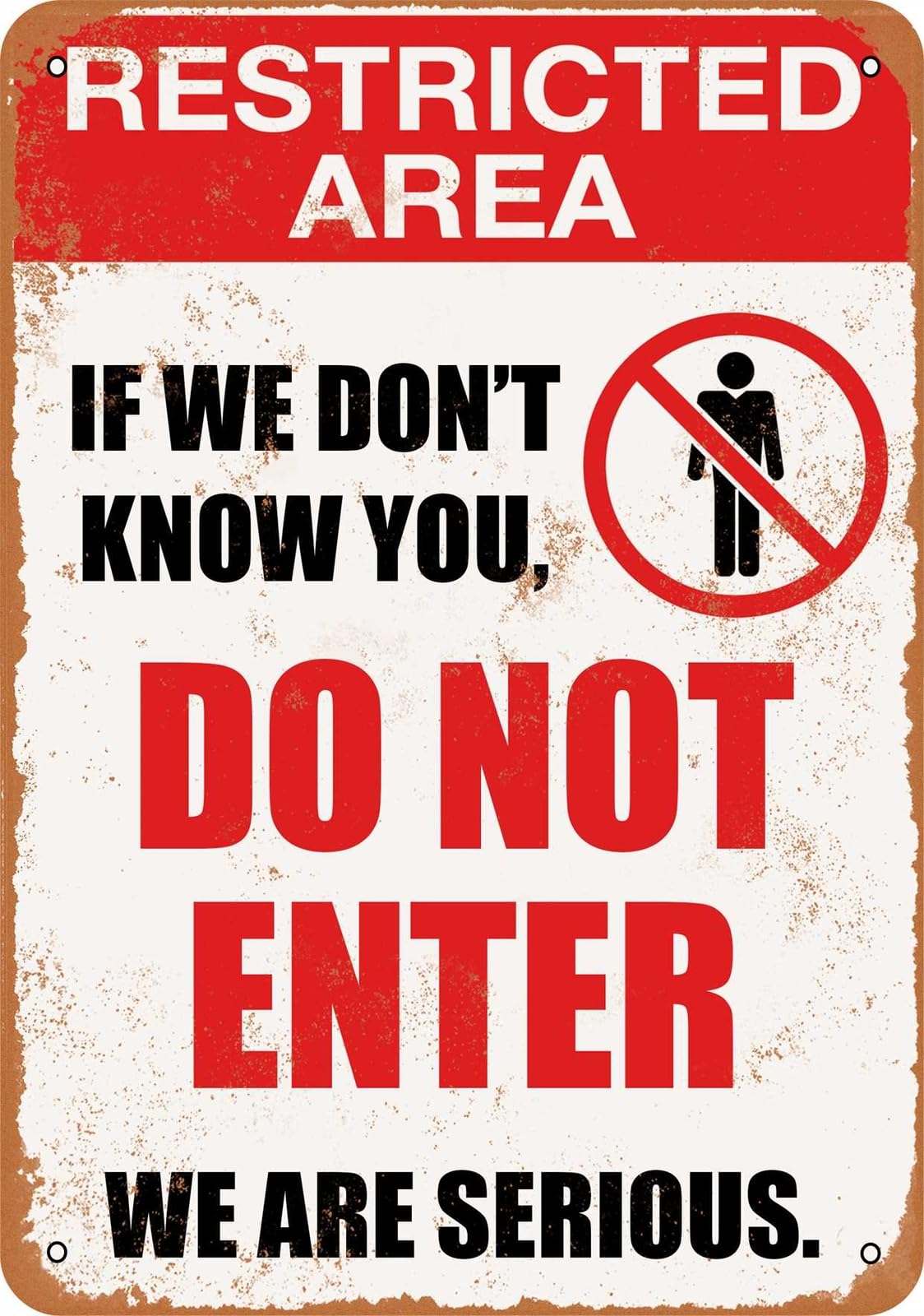 Miaomansenstore Metal Sign - Restricted Area, If We Don't Know You, Do Not Enter - Vintage Look Home Decor