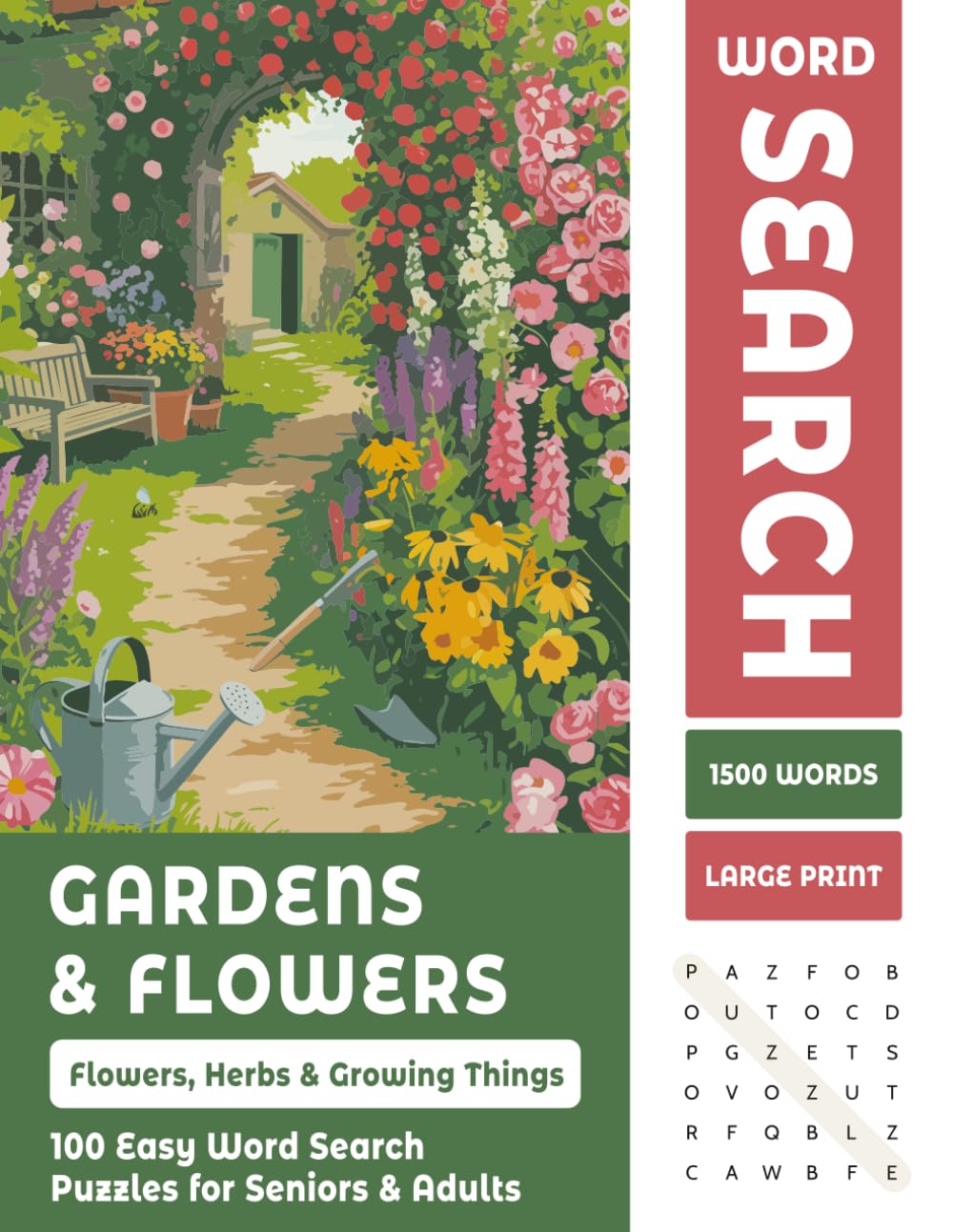 Gardens & Flowers Word Search for Seniors: 100 Large Print Puzzles for Garden Lovers
