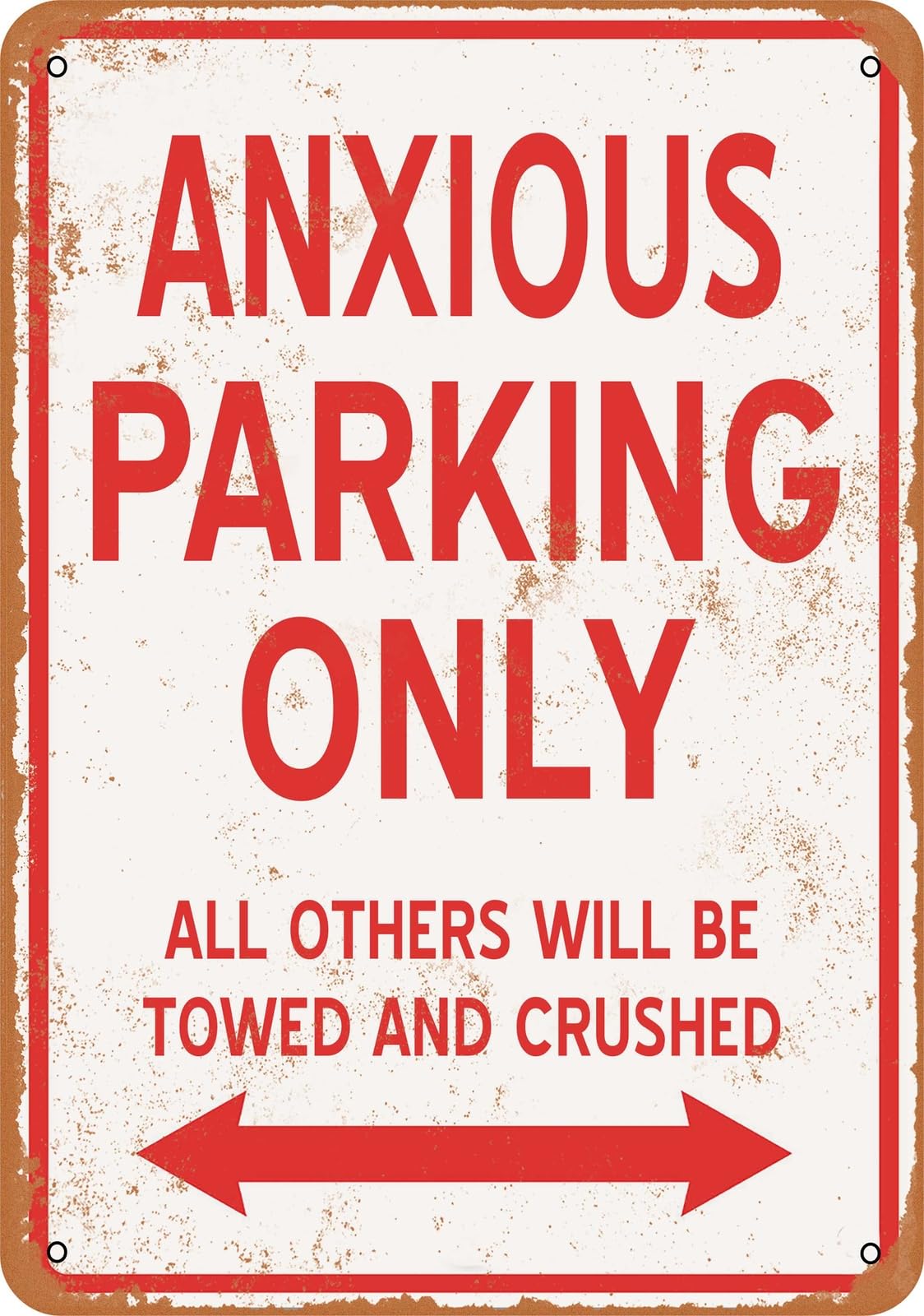 Metal Sign - ANXIOUS PARKING ONLY - Vintage Look home decor