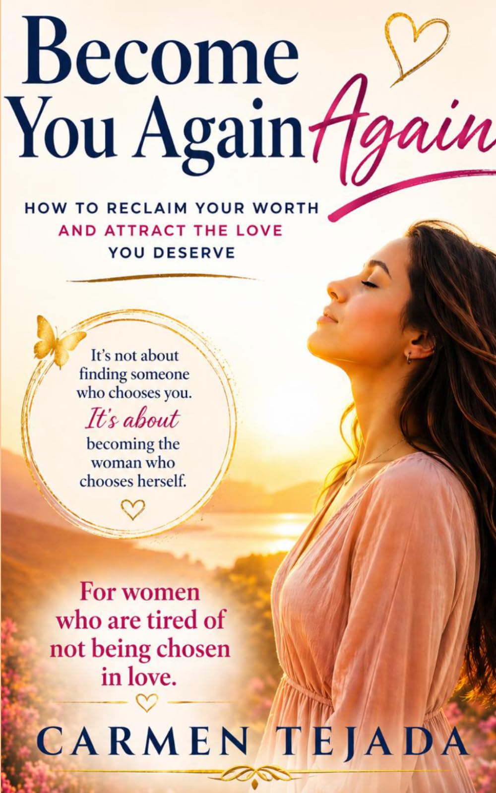 BECOME YOU AGAIN: HOW TO RECLAIM YOUR WORTH AND ATTRACT THE LOVE YOU DESERVE