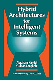 Hybrid Architectures for Intelligent Systems