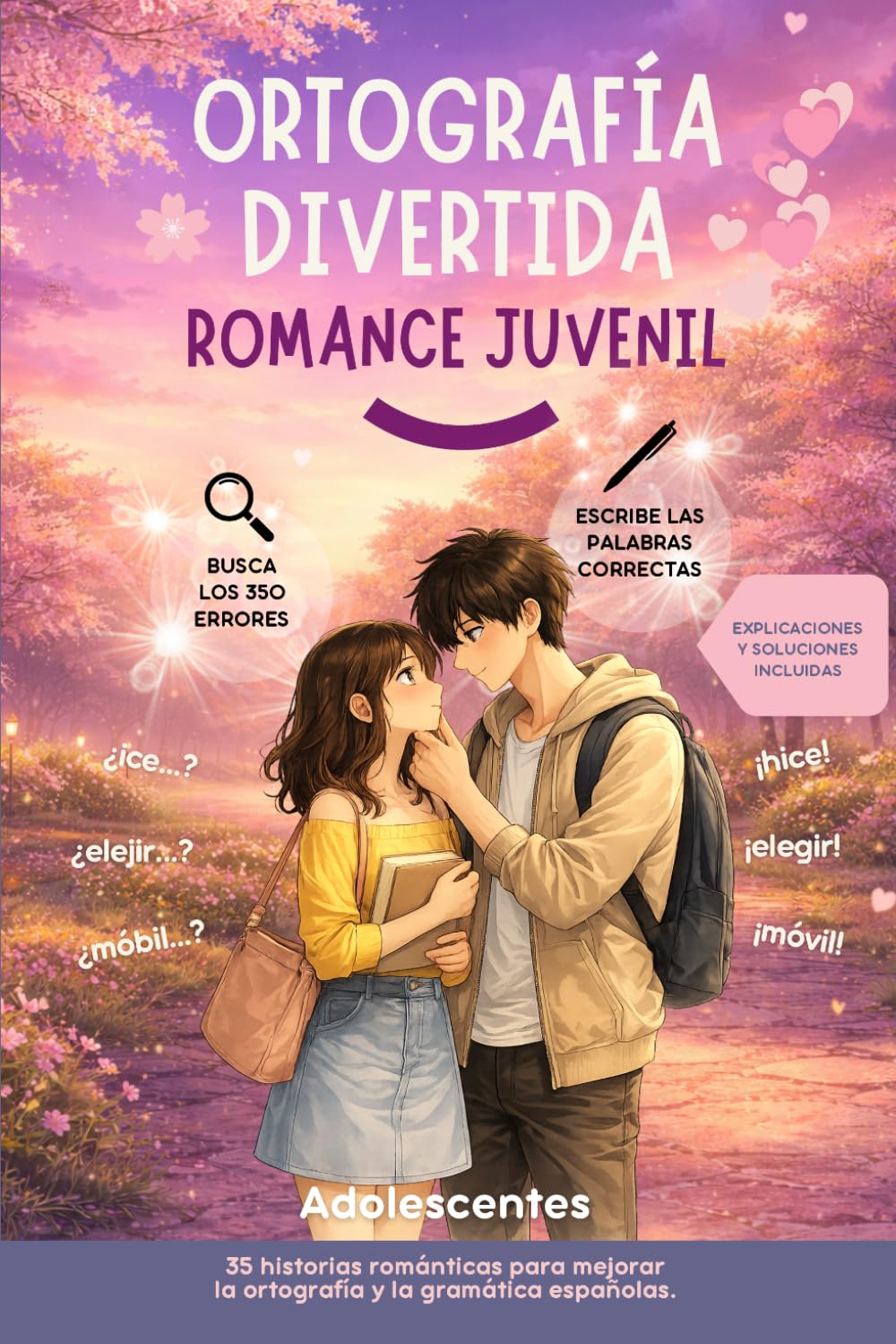 Ortografía divertida romance juvenil: Libro para adolescentes con 35 historias románticas para mejorar la ortografía. Busca los errores y escribe las palabras correctas.