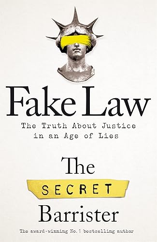 Fake Law: The Truth About Justice in an Age of Lies: The Truth About Justice in an Age of Lies