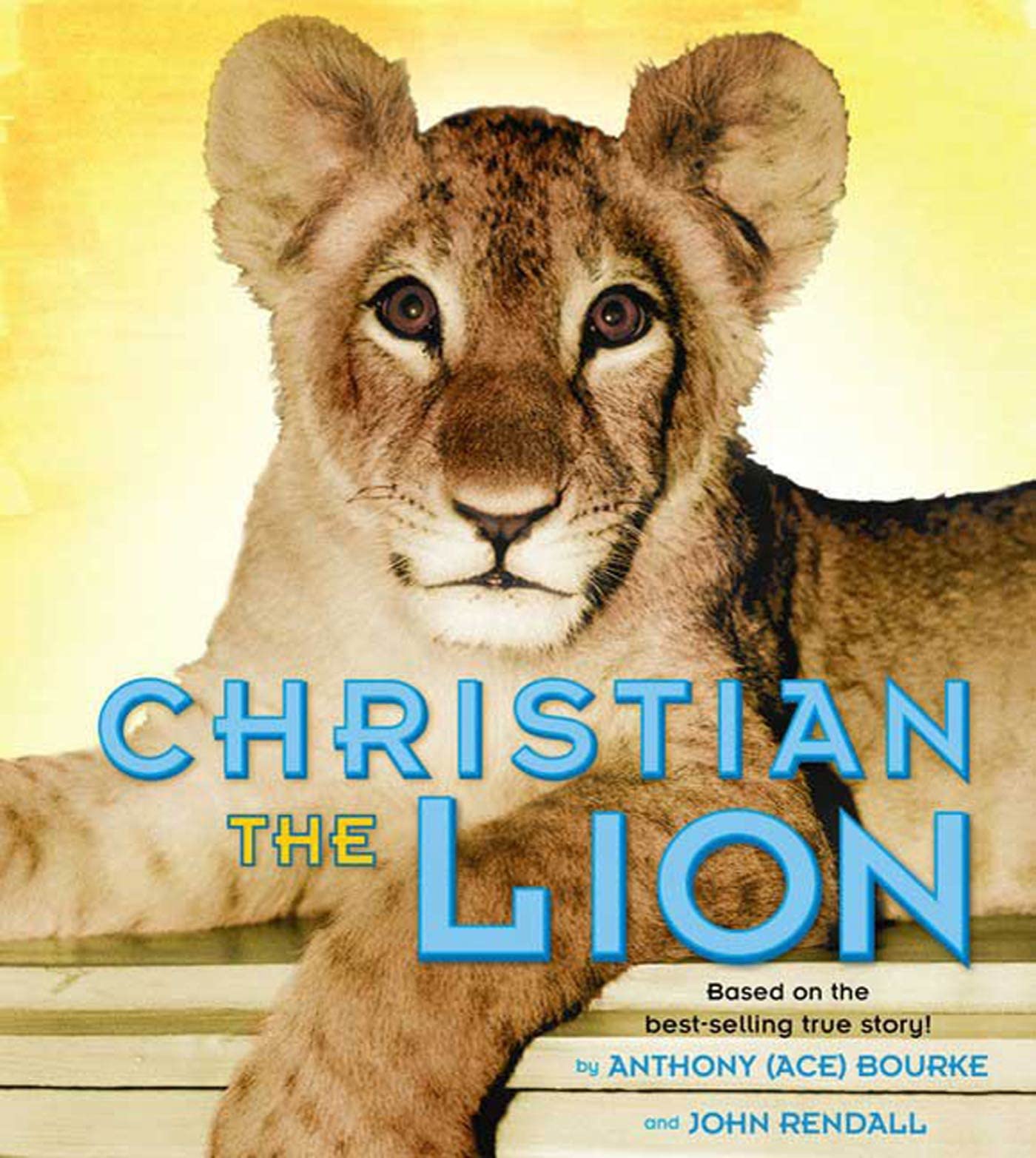Cover of Christian the Lion: Based on the Best Selling True Story