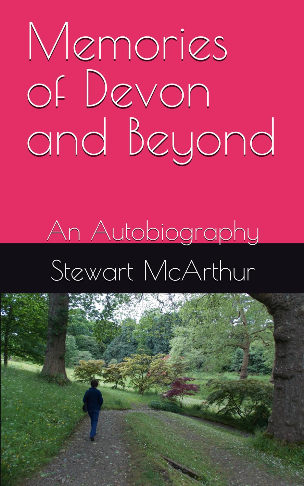 Memories of Devon and Beyond: An Autobiography
