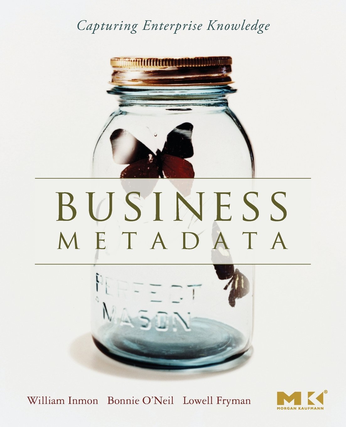 Business Metadata: Capturing Enterprise Knowledge by W. H. Inmon (1-Sep-2007) Paperback