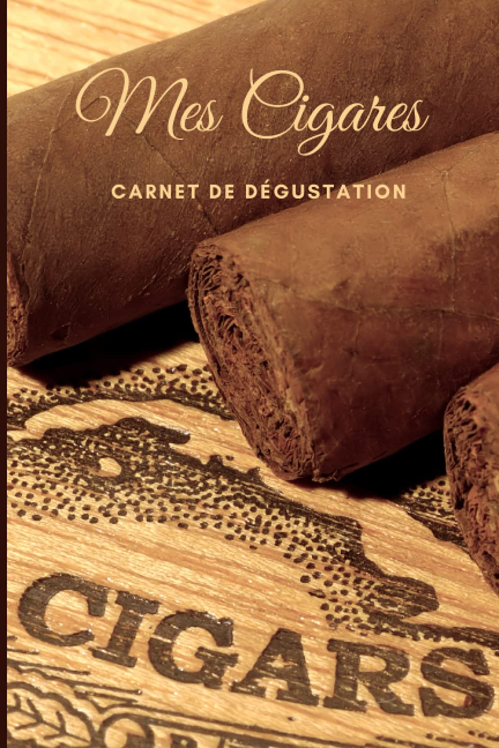 Mes cigares Carnet de dégustation: Fiches de dégustations à compléter | Indispensable pour tout amateur de cigare