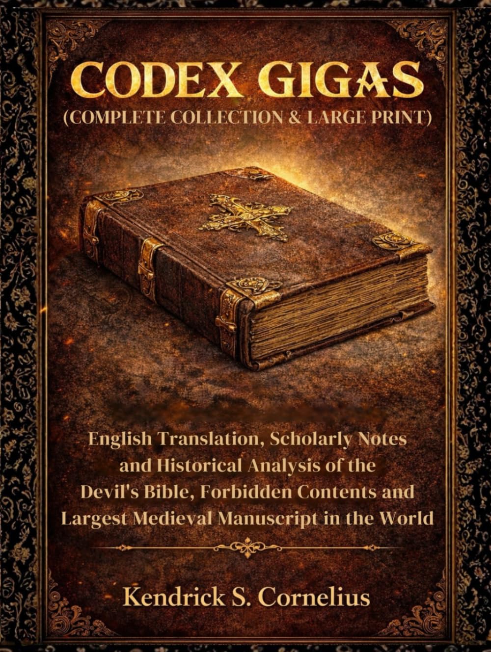 CODEX GIGAS (COMPLETE COLLECTION & LARGE PRINT): English Translation, Scholarly Notes and Historical Analysis of the Devil's Bible, Forbidden Contents and Largest Medieval Manuscript in the World      Hardcover – Large Print, December 19, 2025