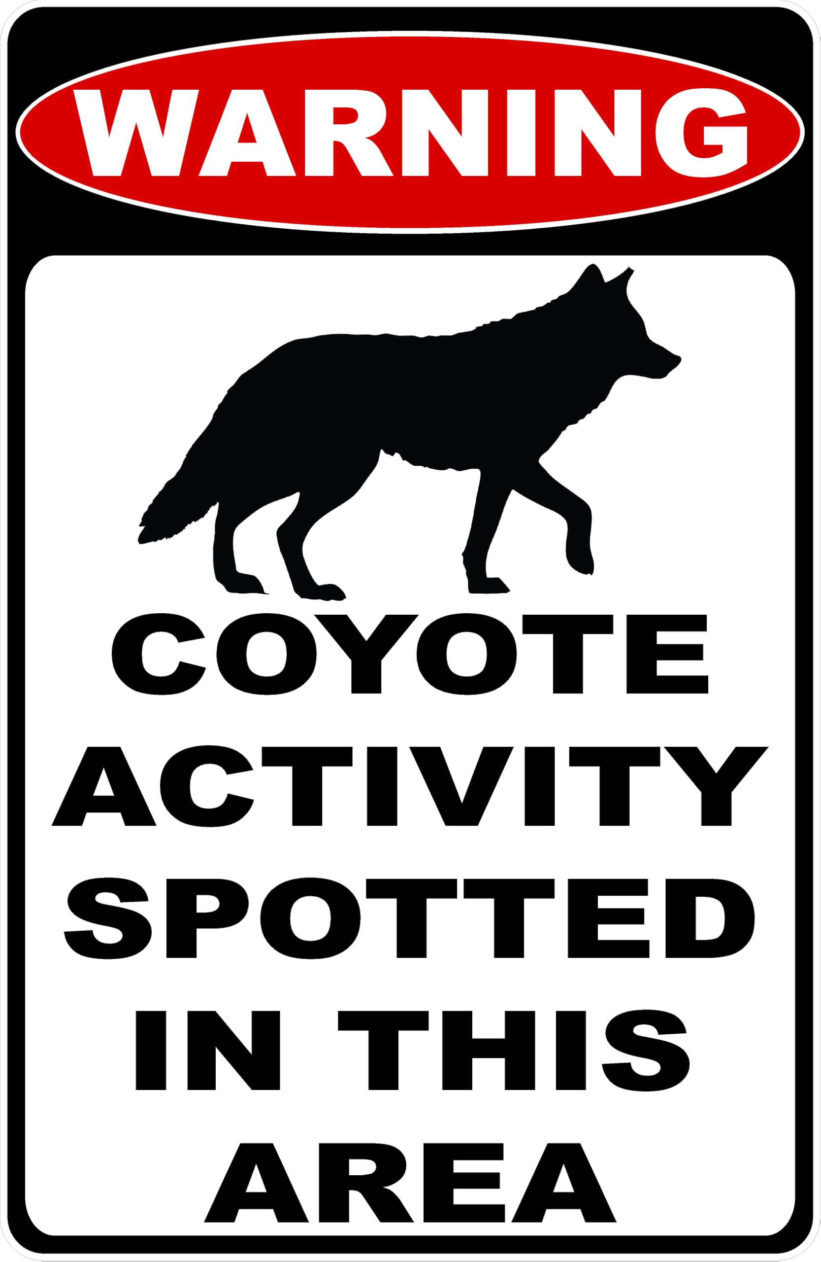 (2 Pack) Warning Coyote Activity Spotted in This Area Sign. 8" X 12" Metal