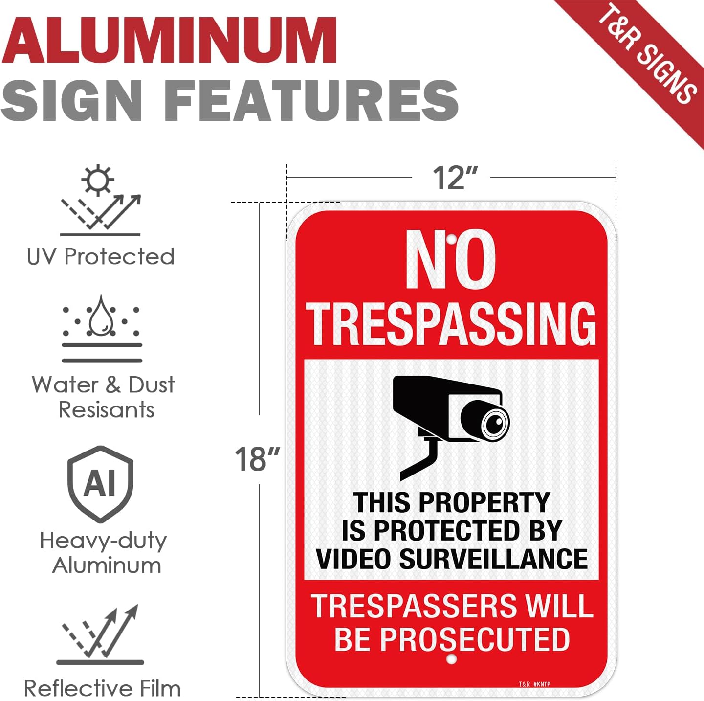 T&R (4 Pack) No Trespassing Private Property Sign Video Surveillance Sign, 18" x 12" Engineer Grade Reflective Sheeting, Rust Free Aluminum, Weather Resistant, Waterproof, Fade Resistant, 2 Pre-drilled Holes