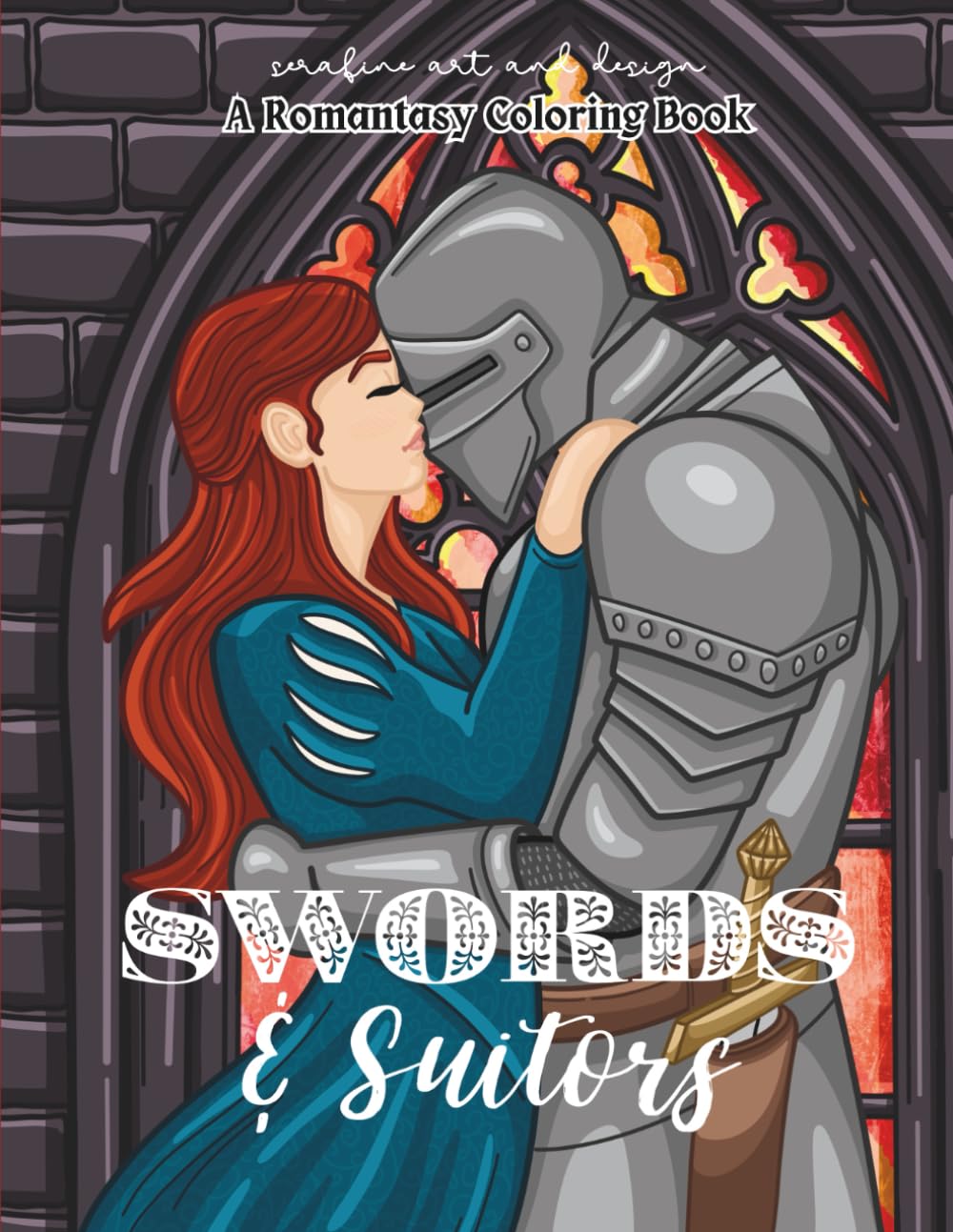 Swords & Suitors: A Romantasy Coloring Book (Cozy Coloring Books by Serafine Art & Design)