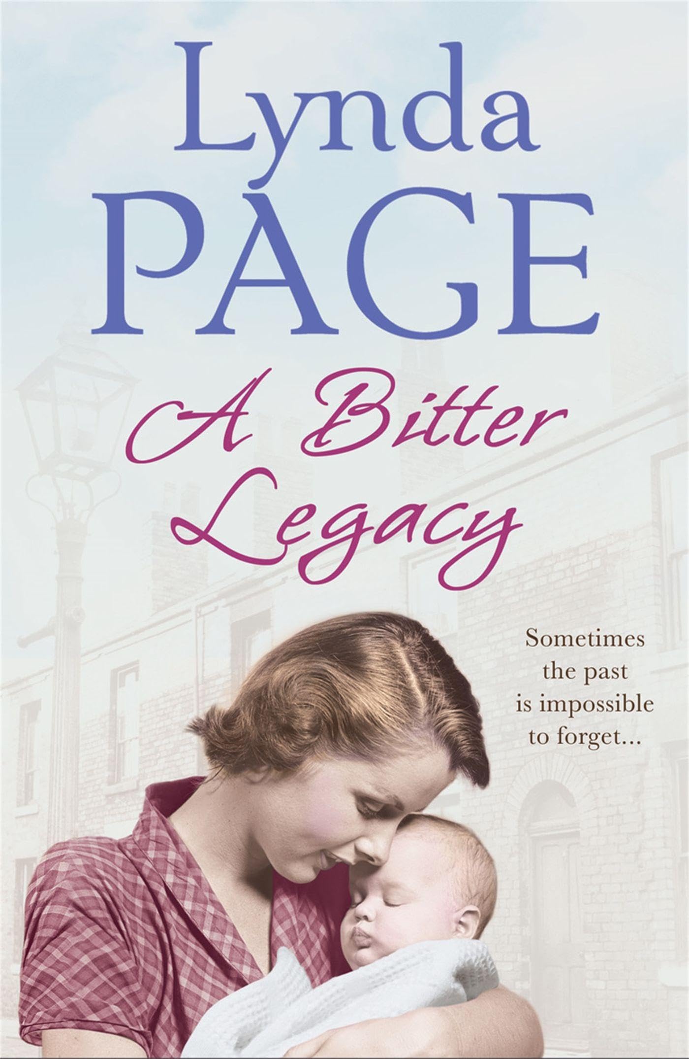 A Bitter Legacy: Sometimes the past is impossible to forget... ..9780755349074