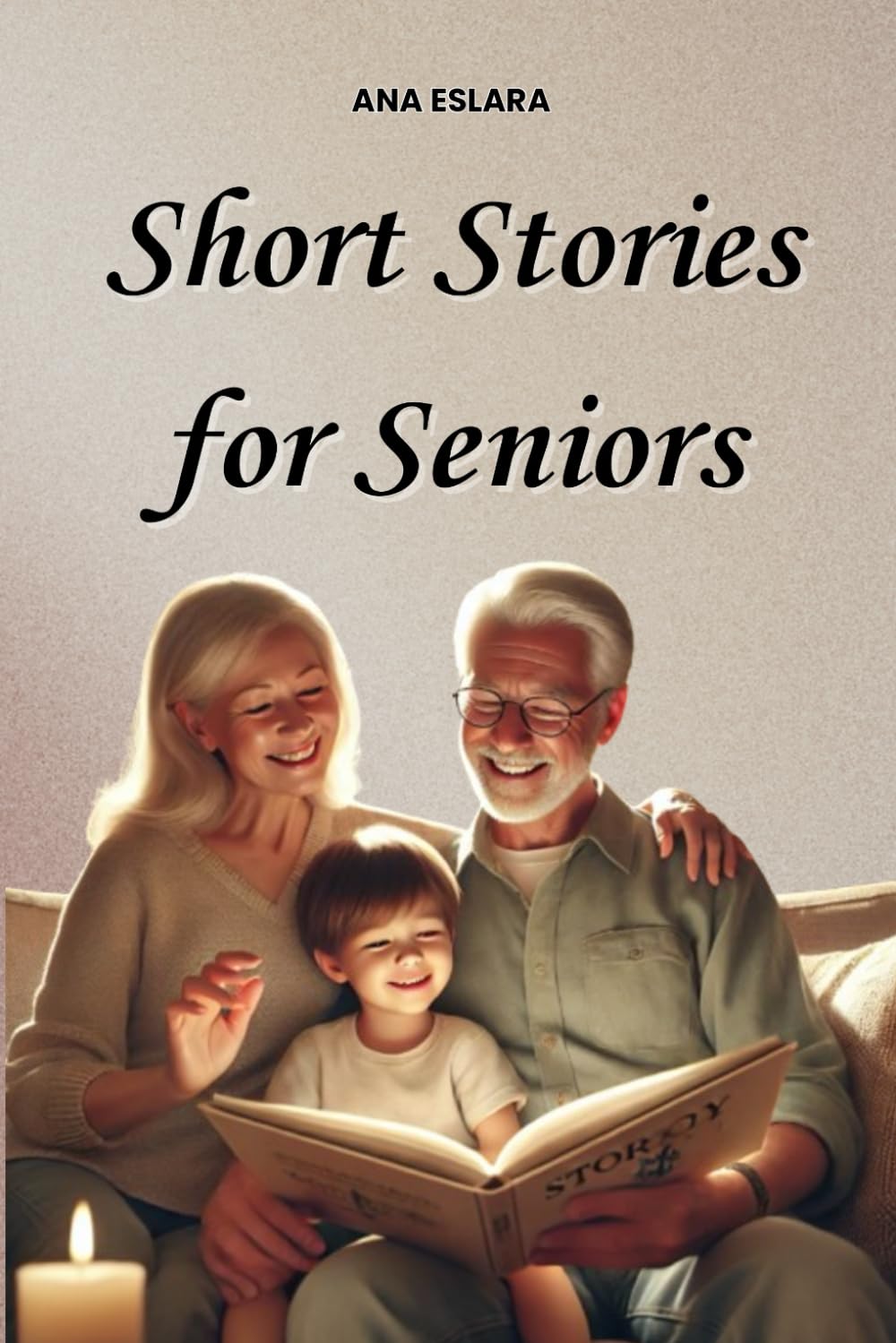 Short stories for Elderly Large Print: Easy-to-Read Stories for Seniors| Uplifting Tales for Alzheimer’s, Dementia, and Memory Care and Relax