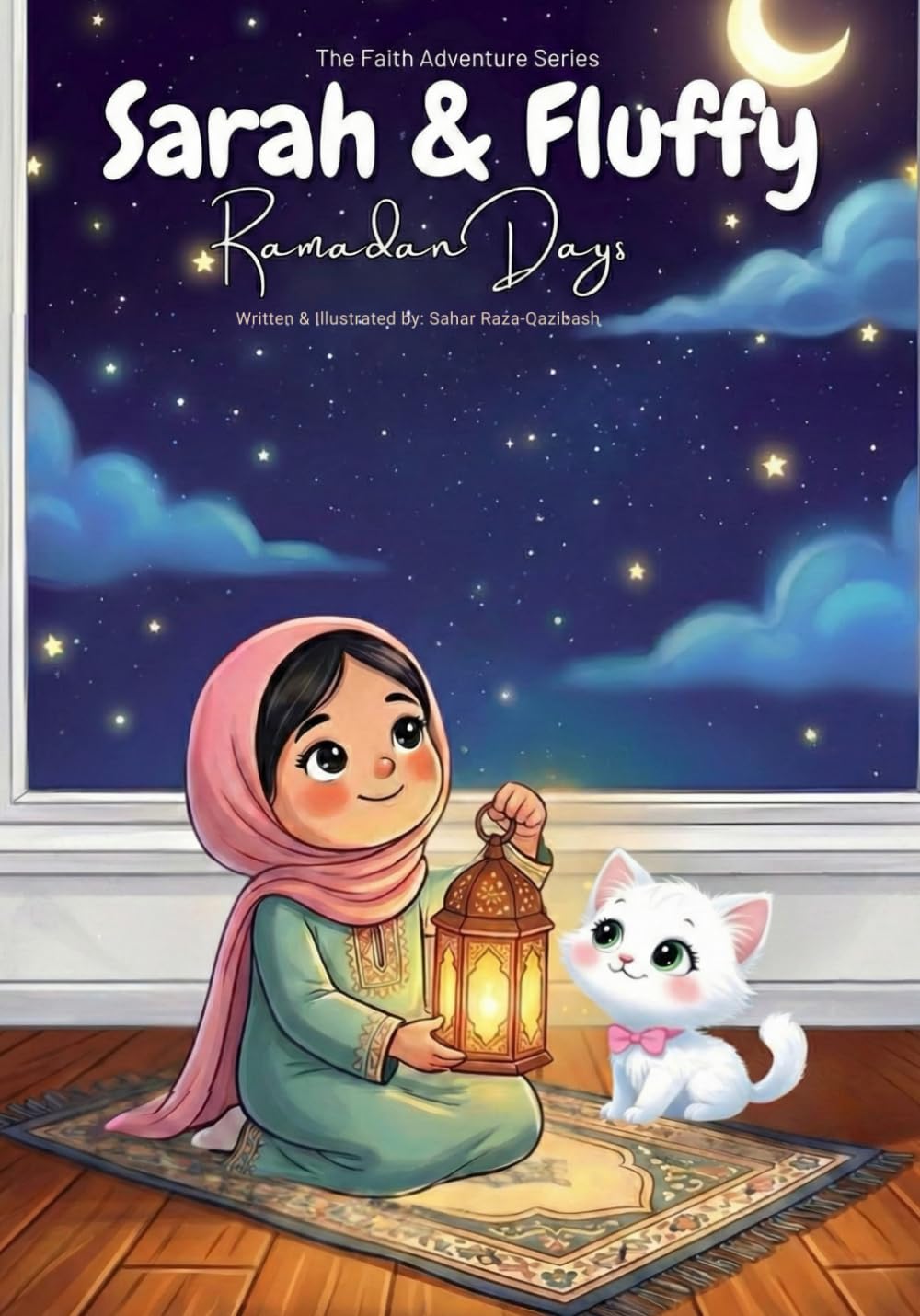 Sarah & Fluffy: Ramadan Days (Sarah & Fluffy: The Faith Adventure Series)