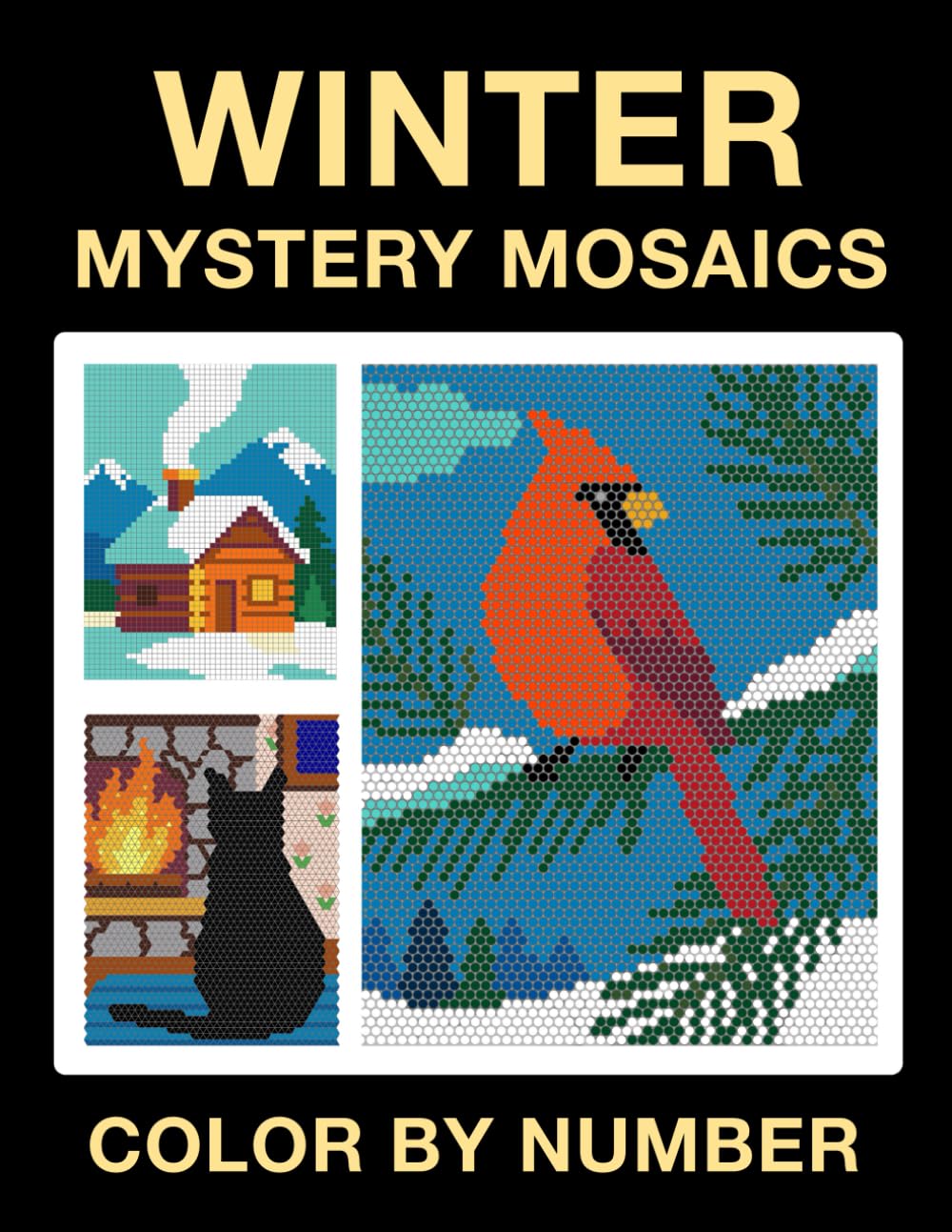 Winter Mystery Mosaics Color by Number: A Cozy, Calming Coloring Book for Teens and Adults