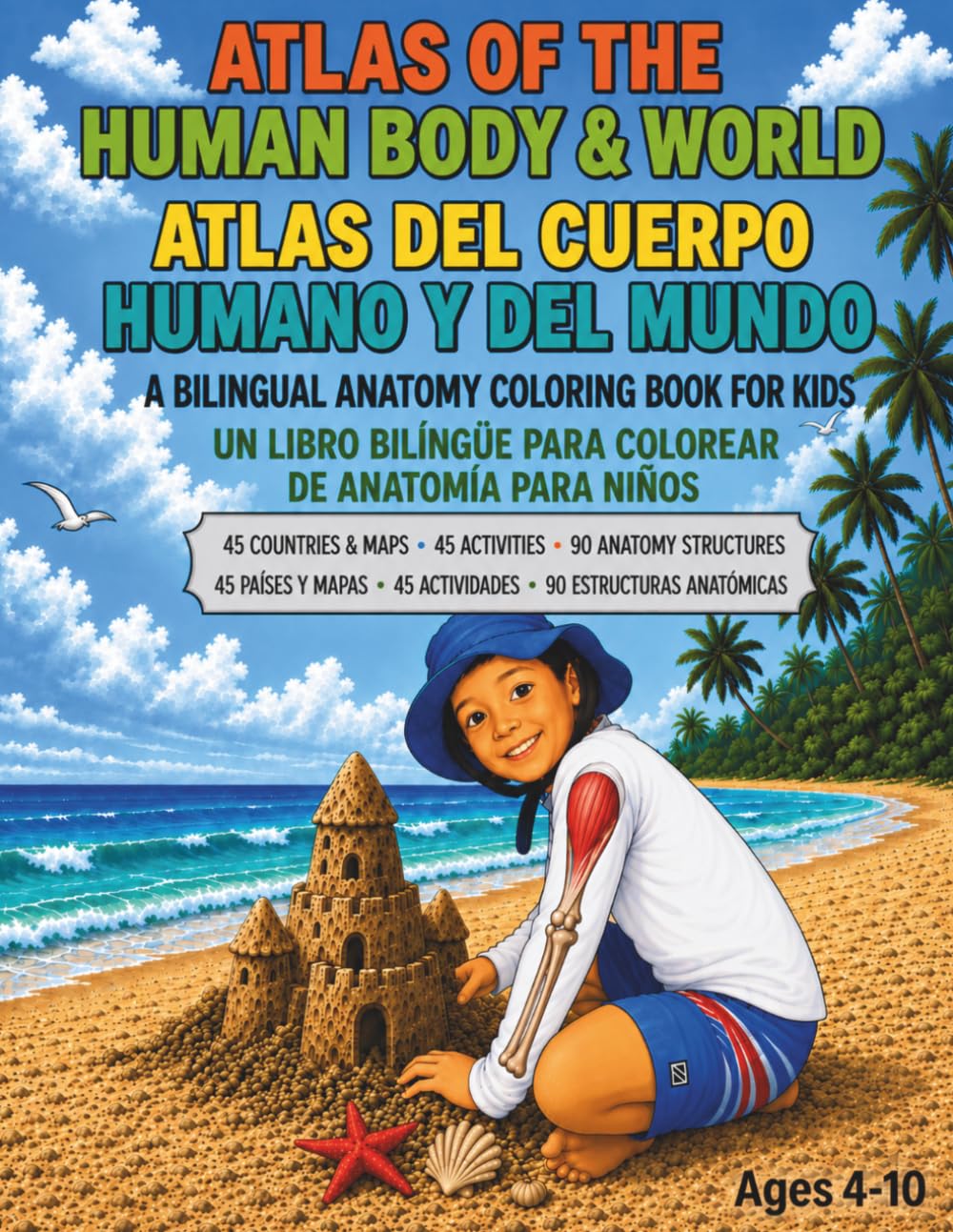 Atlas of the Human Body & World: A Bilingual Anatomy Coloring Book for Kids