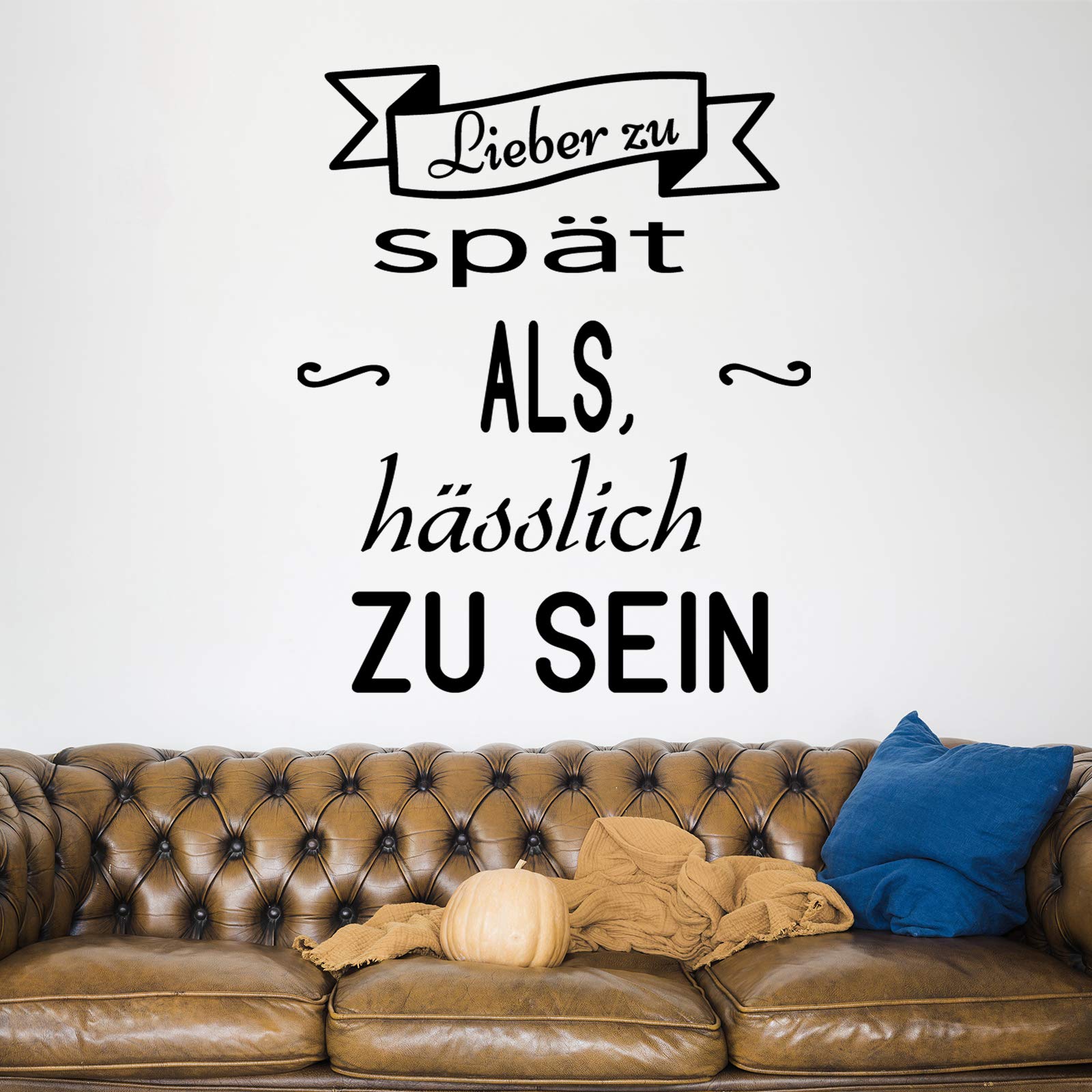Vinilo de pared decorativo en Alemán. Wandtattoo Spruch "LIEBER ZU SPÄT.." Pegatinas de pared de frases celebres.wandtattoo deutsch Docliick DC-015-AL