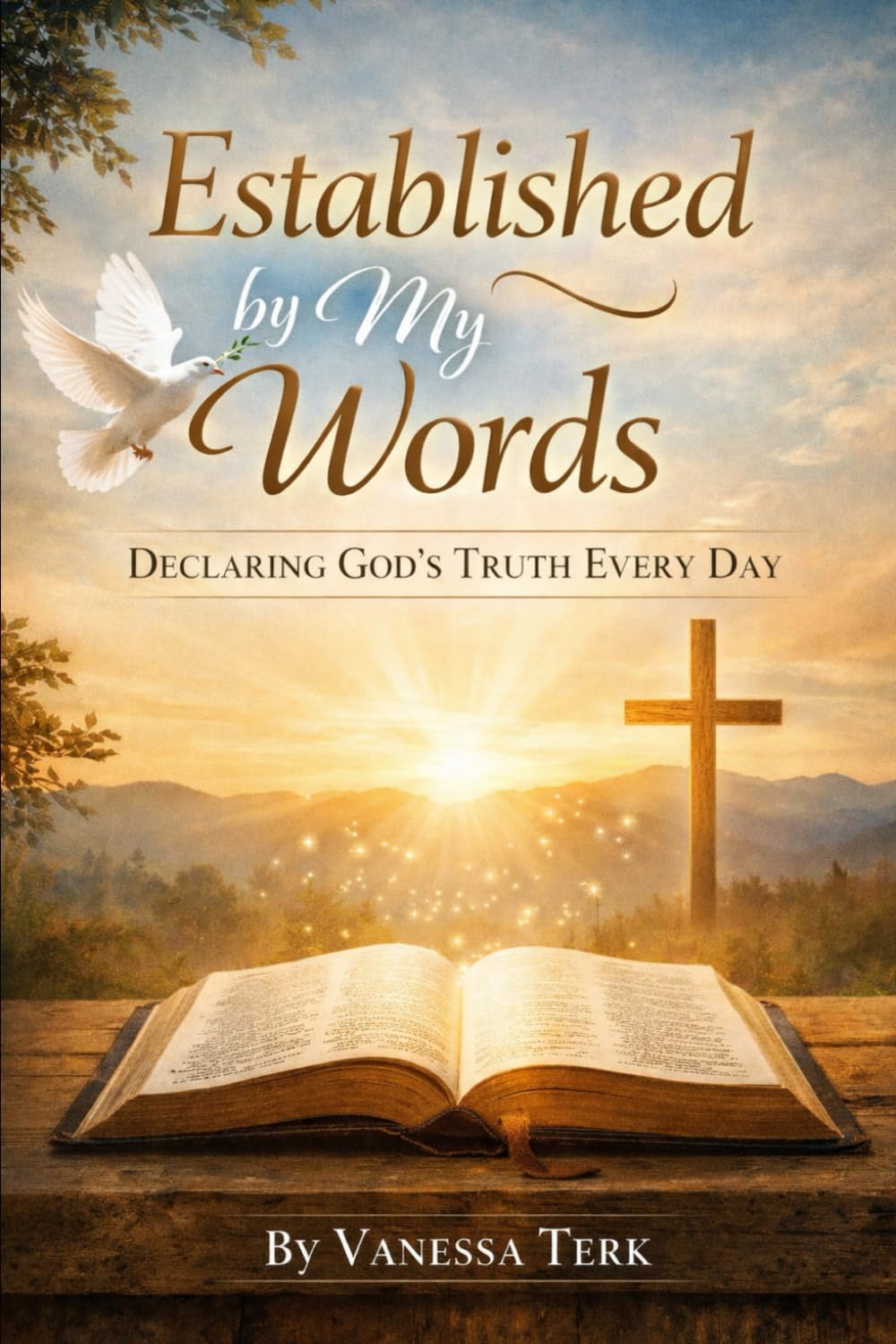 Established by My Words: Declaring God’s Truth Every Day (Established in His Word)